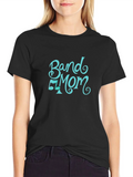 Band Mom T-Shirt - Music Lover Apparel